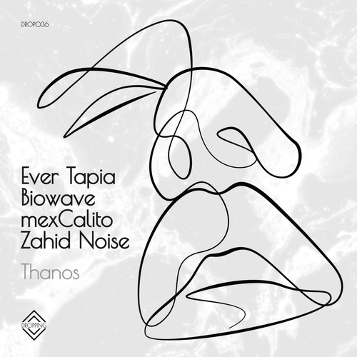 Ever Tapia, Biowave - Thanos [DROP036]